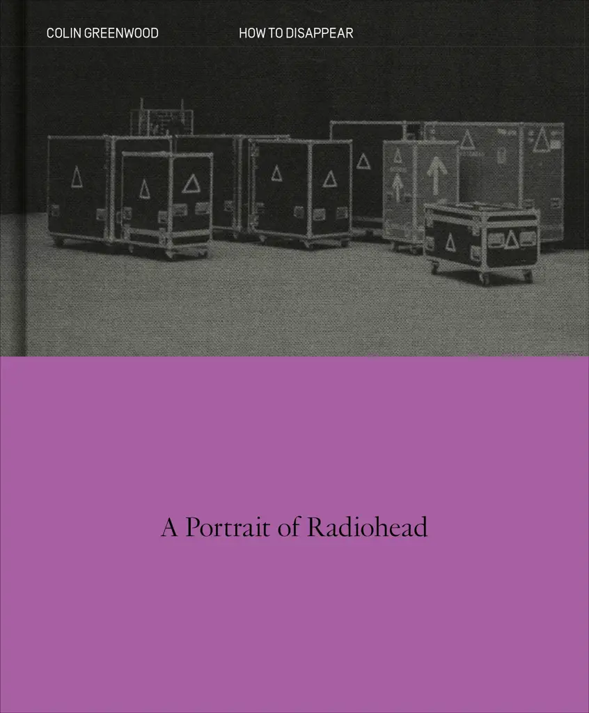How to Disappear: A Portrait of Radiohead
